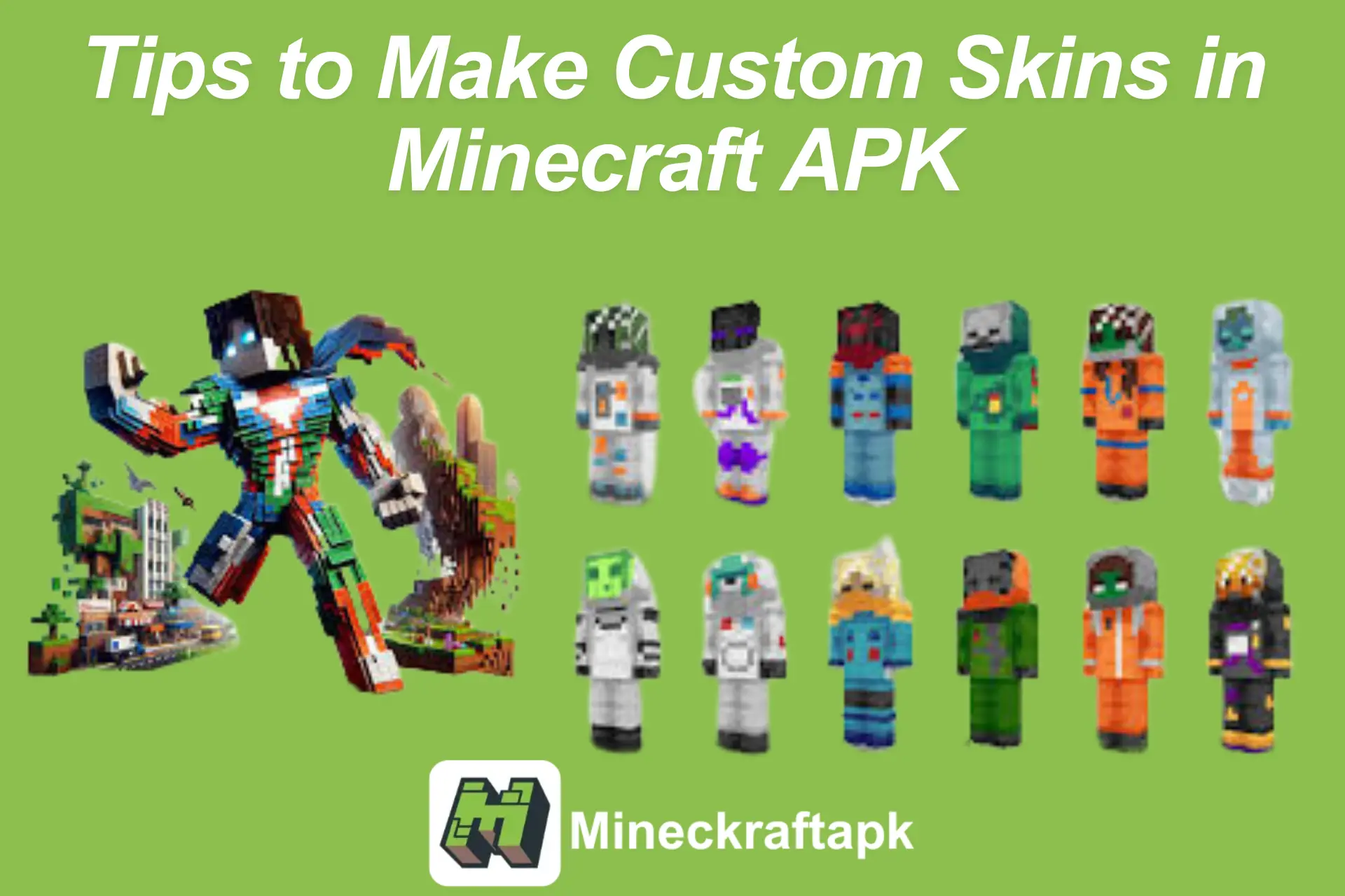 Tips to Make Custom Skins in Minecraft APK