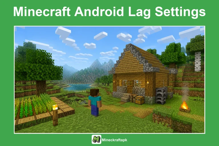 Minecraft Android Lag Settings for Budget Survival